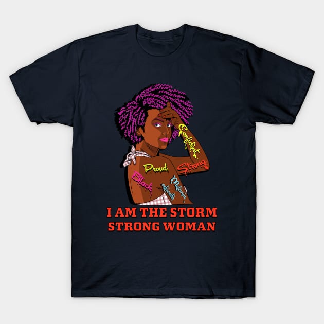 I Am The Storm Strong African Woman Black History Month T-Shirt by PunnyPoyoShop